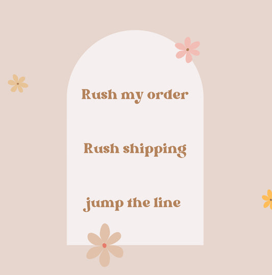 Rush order / rush shipping